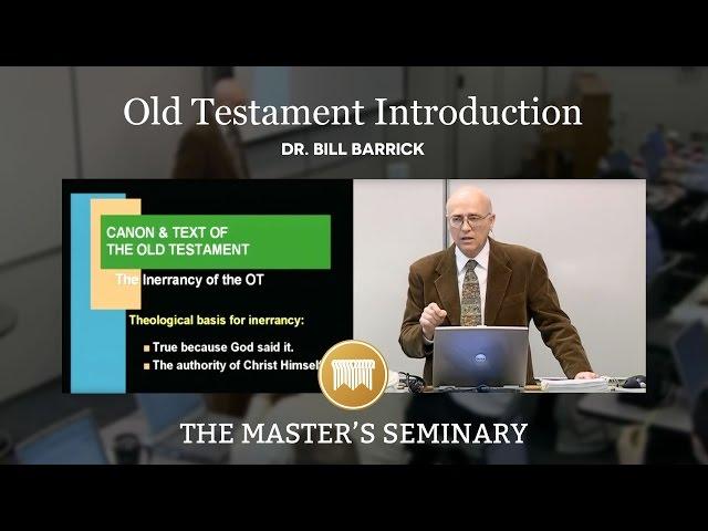 Lecture 1: Old Testament Introduction - Dr. Bill Barrick