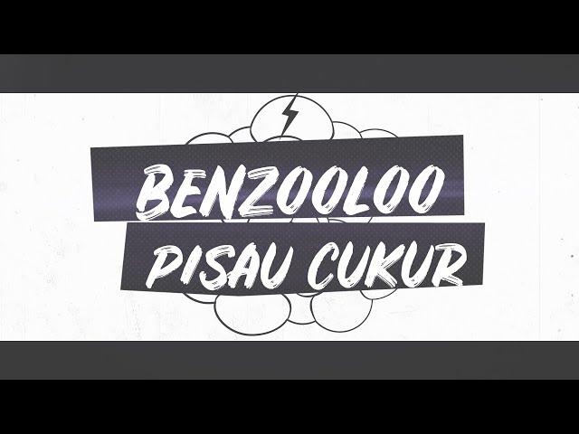 Pisau Cukur - BENZOOLOO (LIRIK)