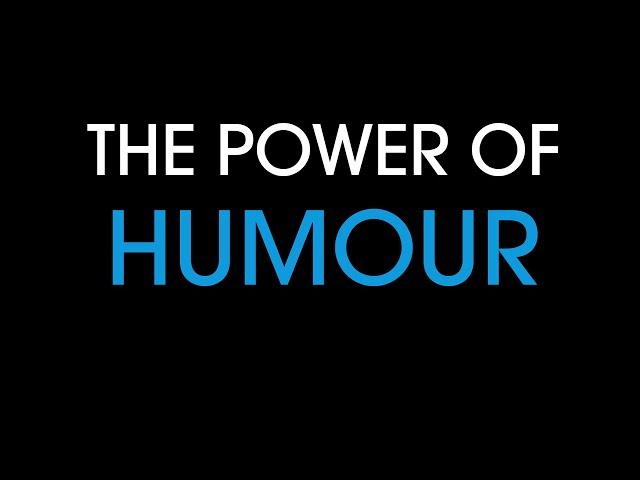 The power of humour