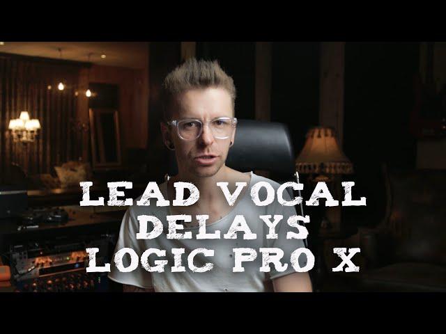 How To Get Delays To Only Pop Out In Gaps With Lead Vocals In Logic Pro X