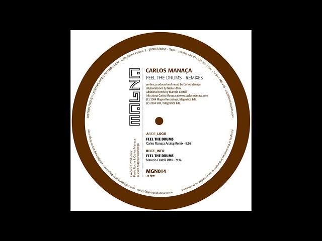 Carlos Manaça ‎– Feel The Drums (Marcelo Castelli Remix) [HD]