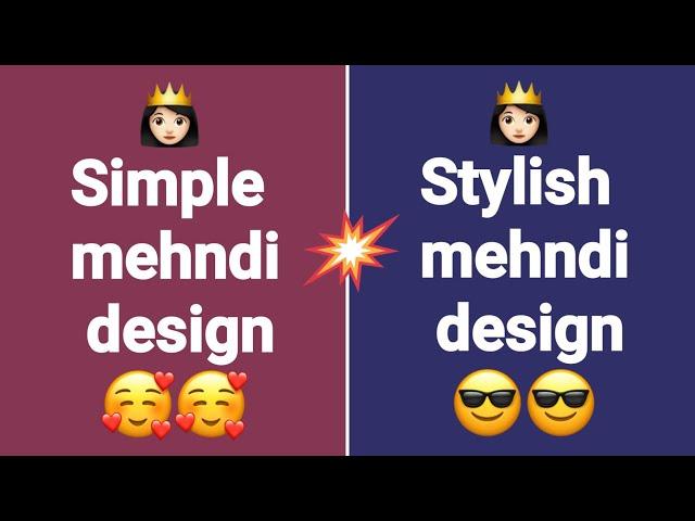 Simple mehndi vs stylish mehndi  new mehndi designs  top mehndi designs ️ party mehndi