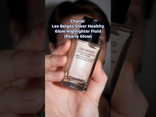 Chanel Les Beige Fluid Highlight Pearly Glow #makeup #newmakeup #makeupbase #makeuproutine