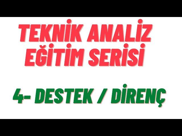 Teknik Analiz Eğitimi | 4- Destek ve Direnç