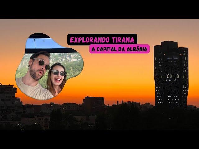 O que fazer na Capital da Albânia?- o que fazer, onde comer, os pontos turísticos e dicas de Tirana