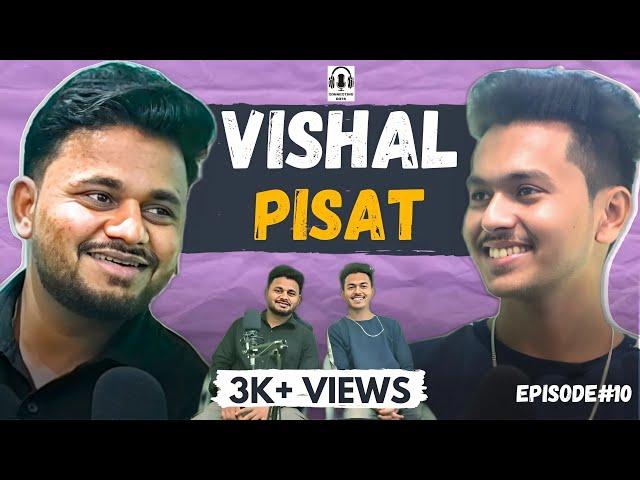 VISHAL PISAT Unfiltered Interview/Podcast | Mayur Kathane | Connecting Dots Podcast |@vishalpisatt