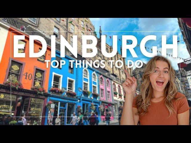 Top Things to do in Edinburgh, Scotland