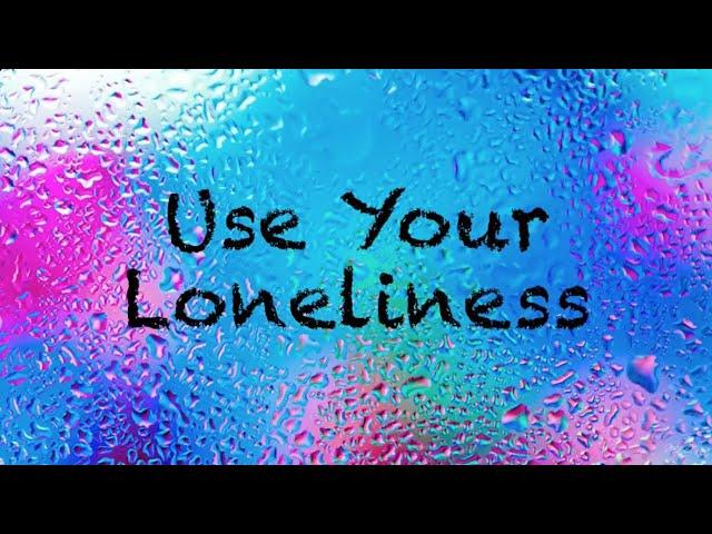  USE YOUR LONELINESS | Coach Red Pill