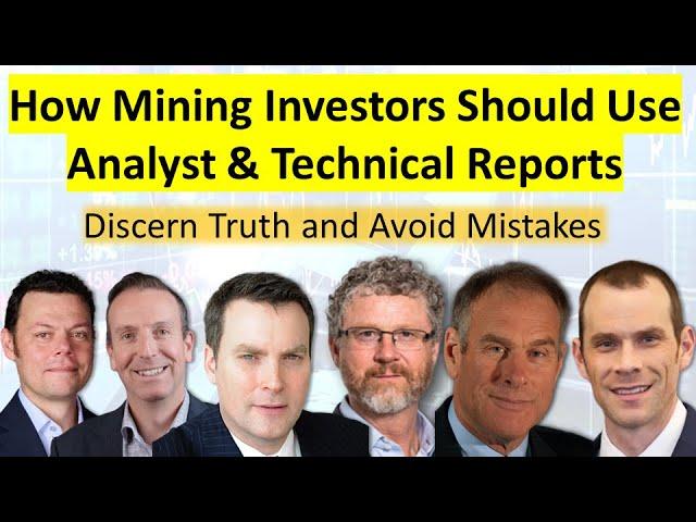 Five Professionals Explain How Mining Investors Should Use Analyst and Technical Reports