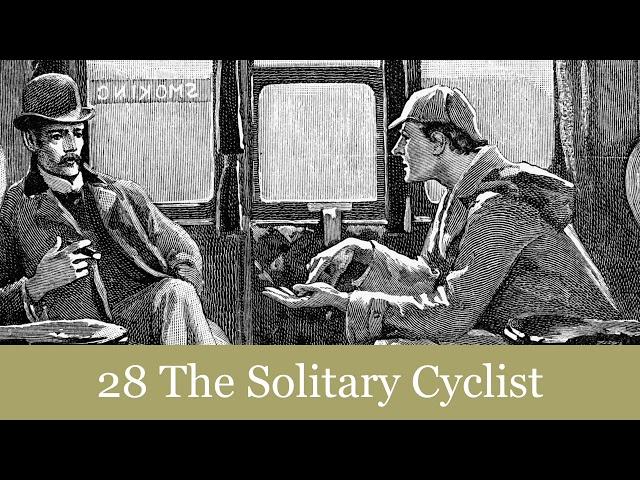 28 The Solitary Cyclist from The Return of Sherlock Holmes (1905) Audiobook