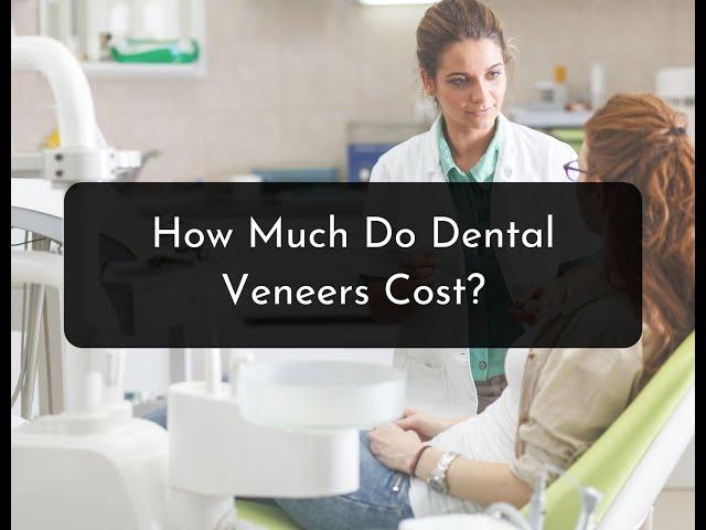 How Much Do Veneers Cost?