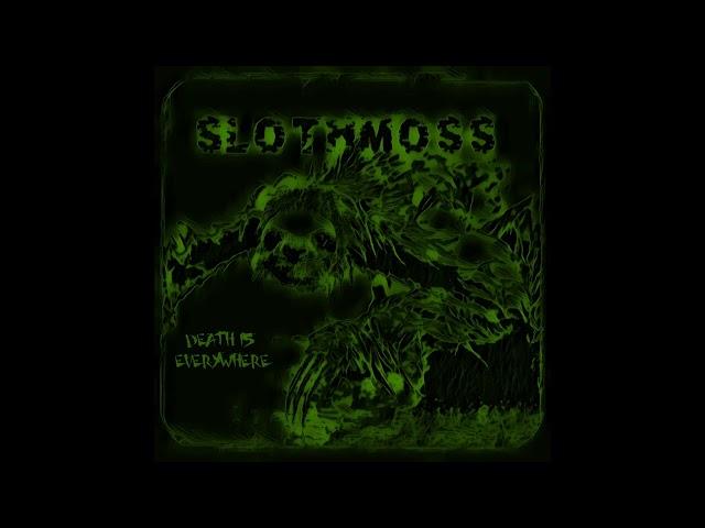 Slothmoss- Death Is Everywhere