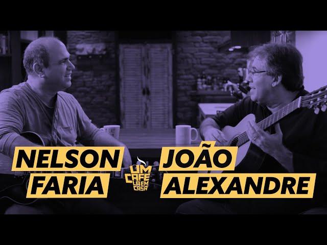 João Alexandre e Nelson Faria | Um Café Lá em Casa