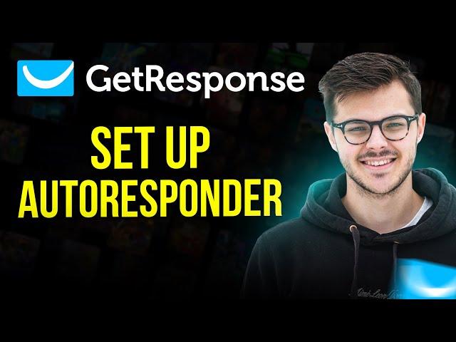 How to Set Up GetResponse Autoresponder in 2025 | GetResponse Tutorial (Step by Step)