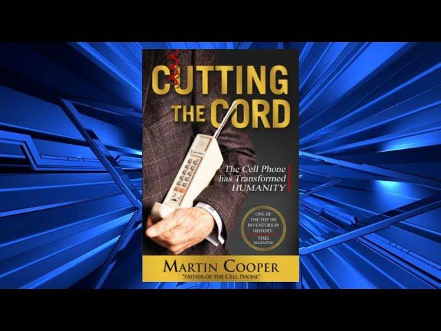 Martin Cooper, The Inventor of the Cell Phone, has a new book called Cutting The Cord