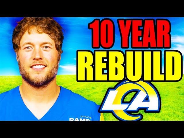 I Did a 10 YEAR REBUILD of the LOS ANGELES RAMS.