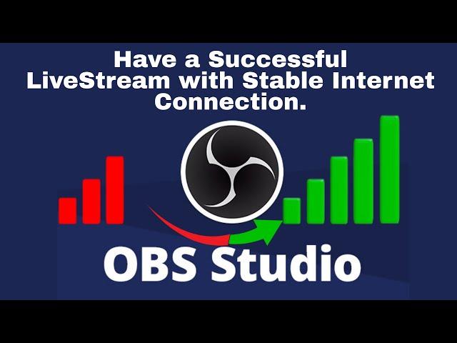 How to Have a Successful Stream on OBS: Internet Connection Guide