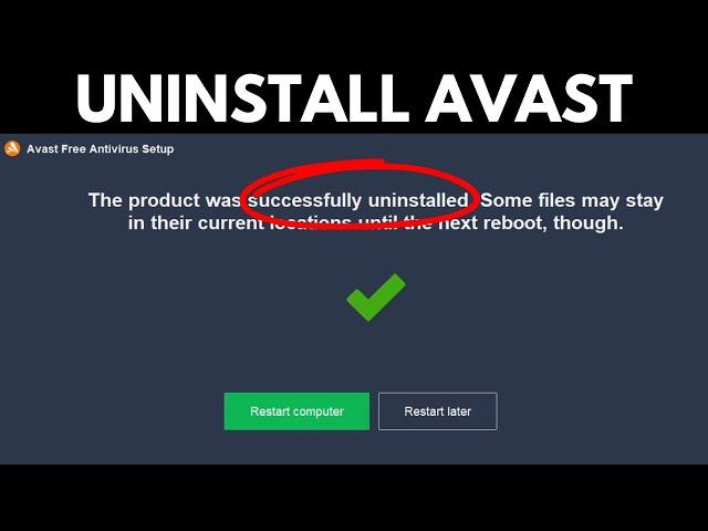 How to Uninstall Avast Antivirus (Windows 10 & Windows 11 Guide)