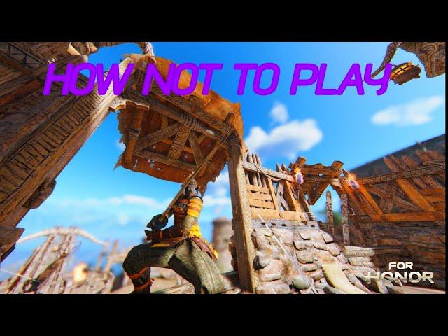 How Not To play For Honor