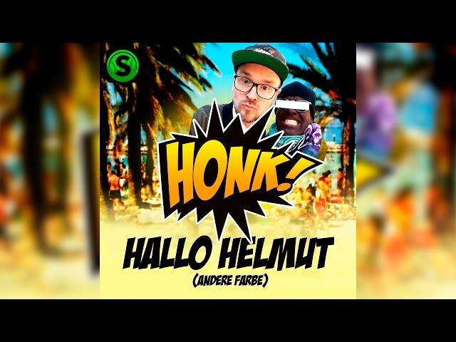 Honk! - Hallo Helmut (andere Farbe) OFFICIAL VIDEO