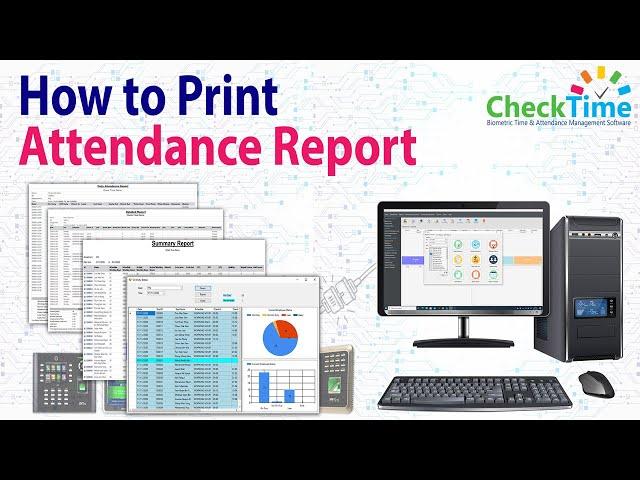 How To Print Time Attendance Report With CheckTime Biometric time Attendance Management Software