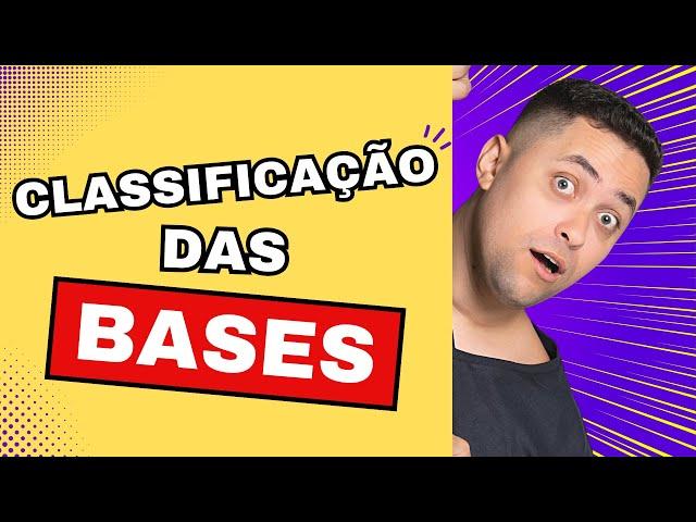  CLASSIFICAÇÃO DAS BASES: RÁPIDO E FÁCIL