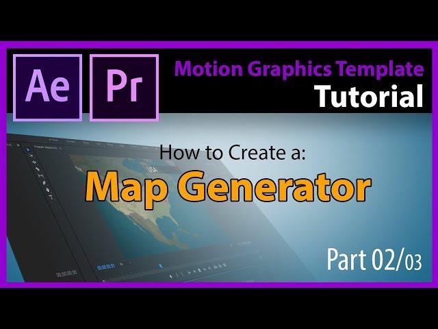 Tutorial:  How to create a Map generator on After Effects for Premiere Pro (.MOGRT) - Part 02/03
