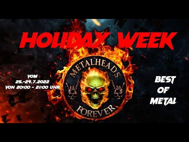 HOLIDAY WEEK - DAY3 | BEST OF METAL #403 – 27.7.2022 | METALHEADS FOREVER - ROCKCAST SHOW