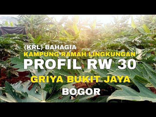 PROFIL RW 30 GRIYA BUKIT JAYA BOGOR | KAMPUNG RAMAH LINGKUNGAN (KRL) BAHAGIA