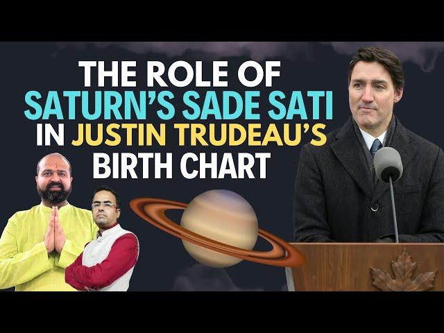 Justin Trudeau - The Role of Sadesati in Justin Trudeau Chart - 2nd Phase Begins March 29th 2025