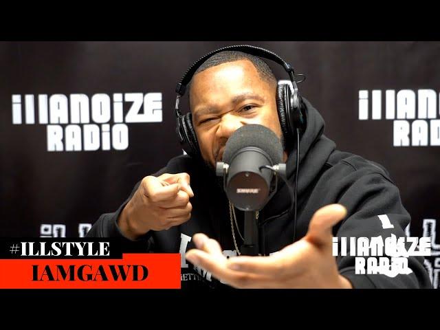 IAMGAWD ILLSTYLE Freestyle | iLLANOiZE Radio