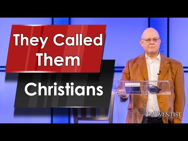 "They Called Them Christians" - Pr. David McLauchlan