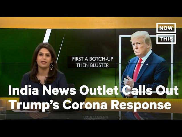 India News Reporter Calls Out Trump's Coronavirus Response | NowThis