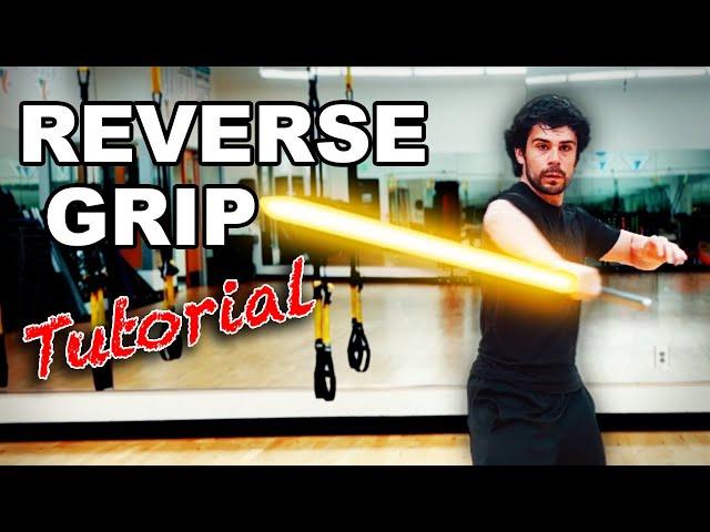 LIGHTSABER TUTORIAL | REVERSE GRIP