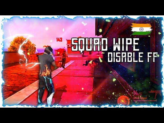 BEST 20 SEC SQUAD WIPE - FREE FIRE ( DISABLE FF )