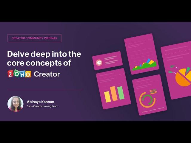 Delve Deep into Core concepts of Zoho Creator