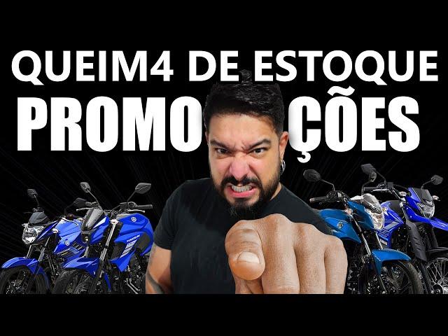 APROVEITE a QUEIMA DE ESTOQUE e PROMOÇÕES de motos ainda este ano