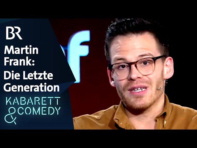 Martin Frank: "Letzte Generation" | schlachthof | BR Kabarett & Comedy