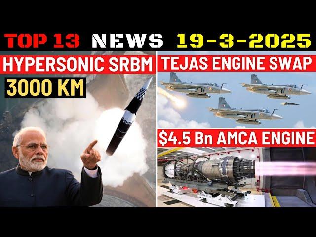 Indian Defence Updates : Hypersonic SRBM,Tejas Engine Swap,$4.5 Bn AMCA Engine,Kalvari 1st AIP Plug