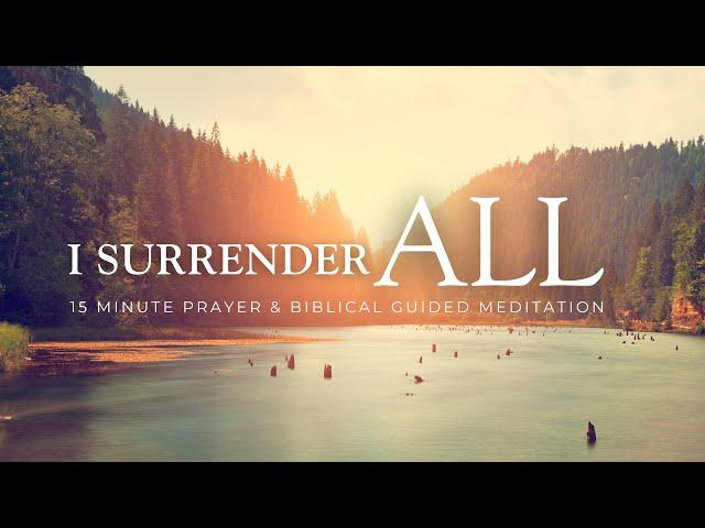 The Power of Surrender - Deep Christian Meditation