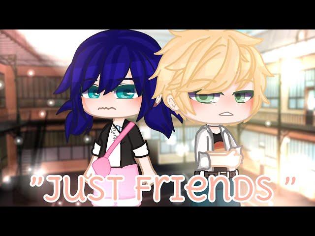 “~ Just Friends ~ ” || Gacha Club || Miraculous Ladybug || GCMV || MV || AU || By: Maia Kristensen