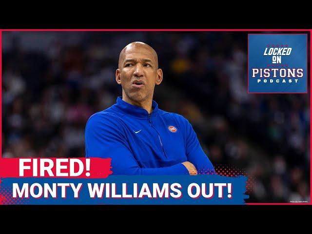 BREAKING: MONTY WILLIAMS IS FIRED AS DETROIT PISTONS HEAD COACH!