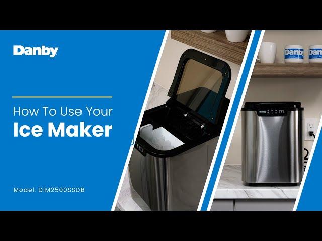 How To Use Danby’s Ice Maker
