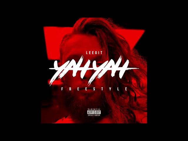 Leegit - Yah Yah “Freestyle”