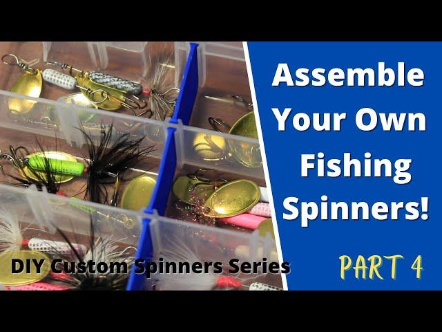 Part 4 - How To Make Your Own DIY Custom Fishing Spinner: How To Assemble Your DIY Fishing Spinners!