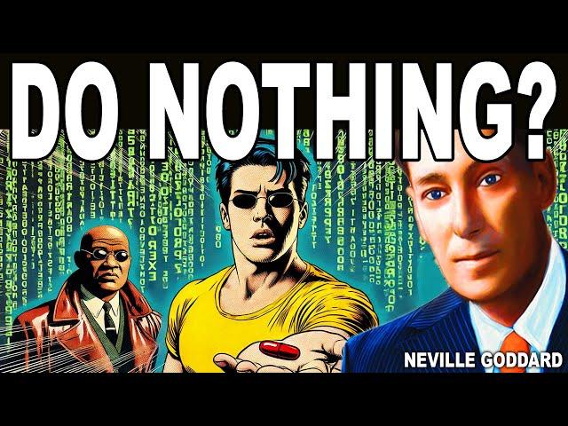 What "DO NOTHING" really means... (Neville Goddard)