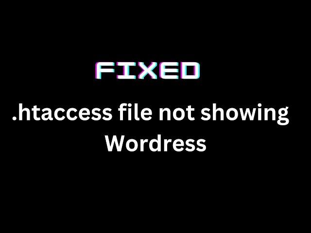 Fix the .htaccess File Missing Problem | WordPress