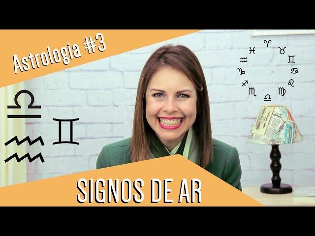 SIGNOS DO AR - Terça da Astrologia #3