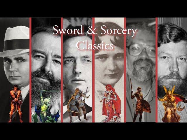 The Classics of Sword & Sorcery Fantasy Literature