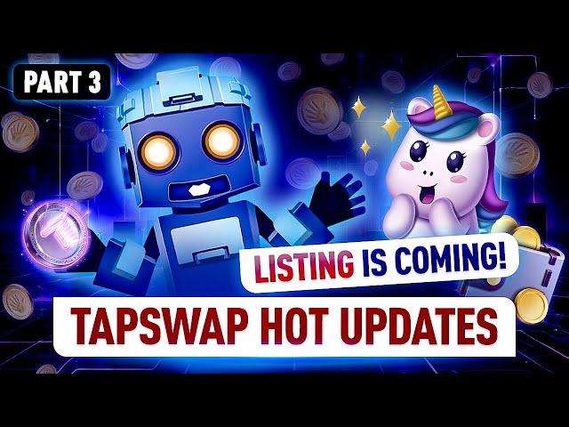 Listing Confirmed: TapSwap Hot Update Part 3 | Big News Coming This January!